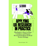 Applying UX Research in Practice